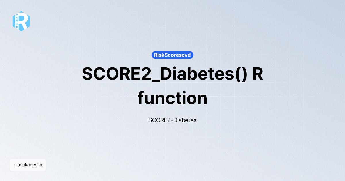 SCORE2_Diabetes() R function from [RiskScorescvd] | R PACKAGES