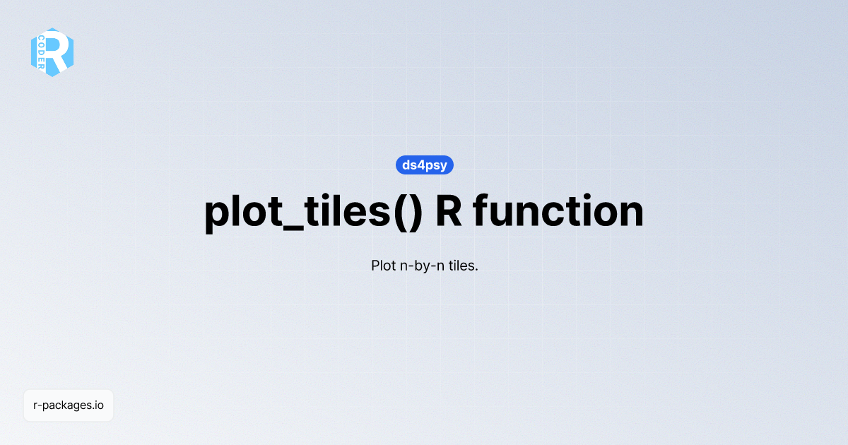plot_tiles() R function from [ds4psy] | R PACKAGES