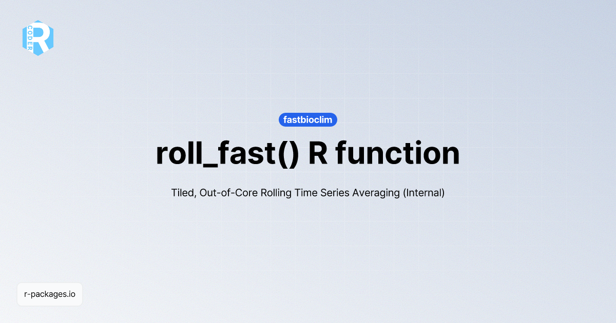 roll_fast() R function from [fastbioclim] | R PACKAGES