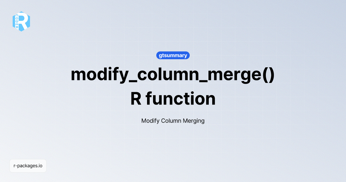modify_column_merge() R function from [gtsummary] | R PACKAGES
