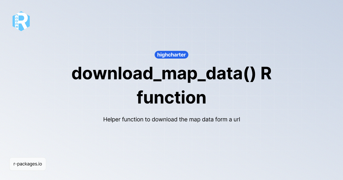 download_map_data() R function from [highcharter] | R PACKAGES
